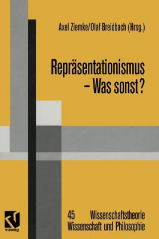 Reprasentationismus -- Was Sonst?