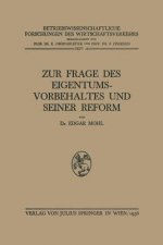 Zur Frage Des Eigentumsvorbehaltes Und Seiner Reform