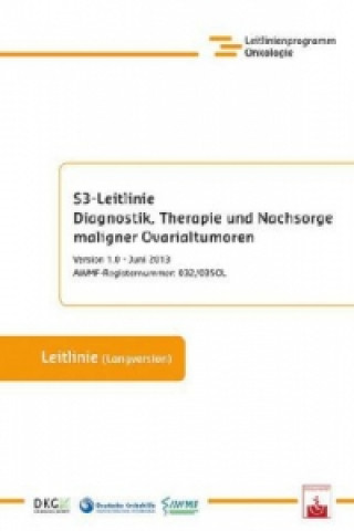 S3-Leitlinie Diagnostik, Therapie und Nachsorge maligner Ovarialtumoren