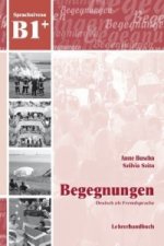 Begegnungen Deutsch als Fremdsprache B1+: Lehrerhandbuch