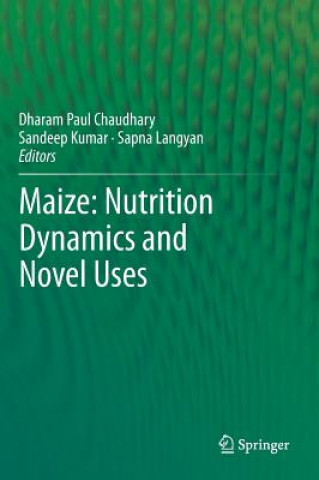 Maize: Nutrition Dynamics and Novel Uses