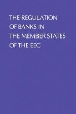 Regulation of Banks in the Member States of the EEC