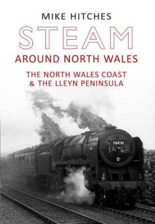 Steam Around North Wales