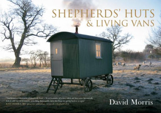Shepherds' Huts & Living Vans (David Morris)(Brožovaná)