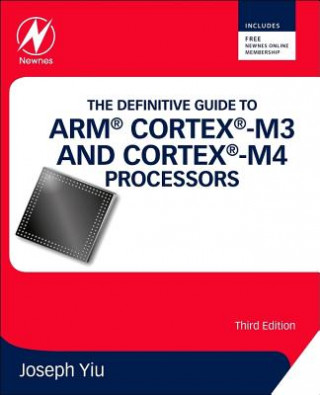 Definitive Guide to ARM (R) Cortex (R)-M3 and Cortex (R)-M4 Processors