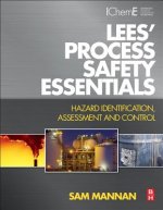 Lees' Process Safety Essentials