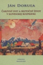 Čarovný svet a skutočný život v slovenskej rozprávke