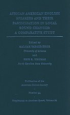 African American English Speakers and Their Participation in Local Sound Changes