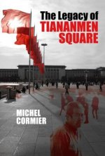Legacy of Tiananmen Square