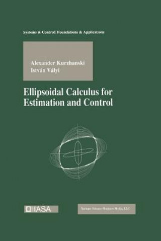 Ellipsoidal Calculus for Estimation and Control