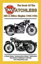 BOOK OF THE MATCHLESS 350 & 500cc SINGLES 1945-1956