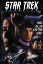 Star Trek Classics Volume 5: Who Killed Captain Kirk?