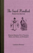 Snark Handbook: Parenting Edition