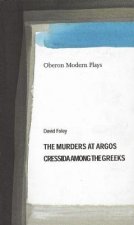 Murders at Argos/Cressida Among the Greeks
