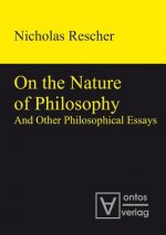 On the Nature of Philosophy and Other Philosophical Essays