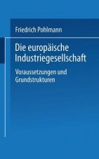 Die Europ ische Industriegesellschaft