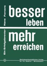 Besser Leben -- Mehr Erreichen