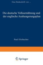 Deutsche Volksernahrung Und Der Englische Aushungerungsplan