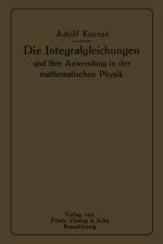 Integralgleichungen Und Ihre Anwendungen in Der Mathematischen Physik