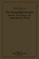 Integralgleichungen Und Ihre Anwendungen in Der Mathematischen Physik