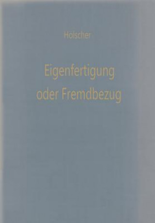 Eigenfertigung Oder Fremdbezug