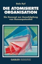 Die Atomisierte Organisation