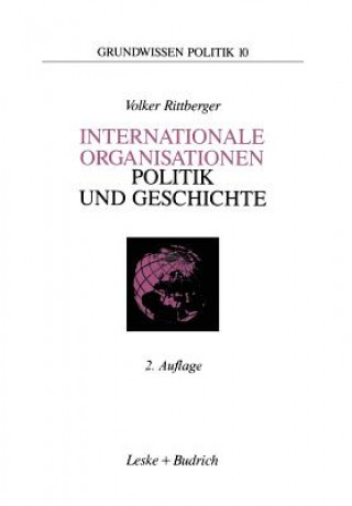 Internationale Organisationen -- Politik Und Geschichte