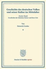 Geschichte des deutschen Volkes und seiner Kultur im Mittelalter.