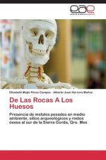 De Las Rocas A Los Huesos