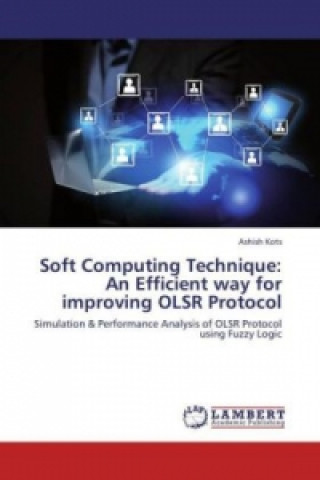 Soft Computing Technique: An Efficient way for improving OLSR Protocol