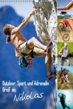 Outdoor, Sport und Adrenalin   Greif an, Nikolas (Wandkalender 2014 DIN A3 hoch)