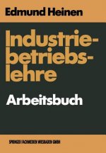 Industriebetriebslehre -- Arbeitsbuch