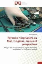 Réforme hospitalière au Mali : Logique, enjeux et perspectives