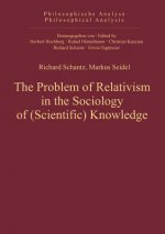 Problem of Relativism in the Sociology of (Scientific) Knowledge