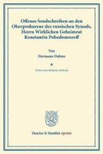 Offenes Sendschreiben an den Oberprokureur des russischen Synods, Herrn Wirklichen Geheimrat Konstantin Pobedonoszeff.