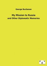 My Mission to Russia