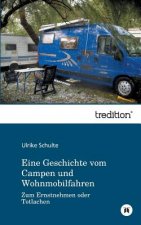 Eine Geschichte vom Campen und Wohnmobilfahren