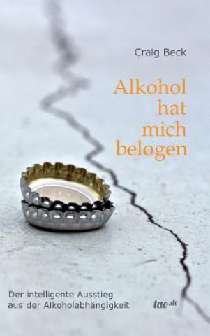 Alkohol hat mich belogen