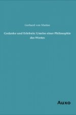 Gedanke und Erlebnis: Umriss einer Philosophie des Wertes