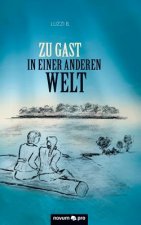 Zu Gast in einer anderen Welt
