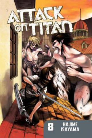 Attack On Titan 8 (Hajime Isayama)(Puha kötésű)