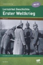 Lernzirkel Geschichte: Erster Weltkrieg, m. 1 CD-ROM