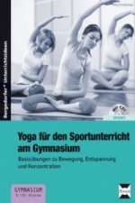 Yoga für den Sportunterricht am Gymnasium, m. 1 CD-ROM