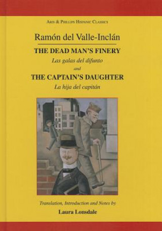 Valle-Inclan: The Captain's Daughter and the Dead Man's Finery