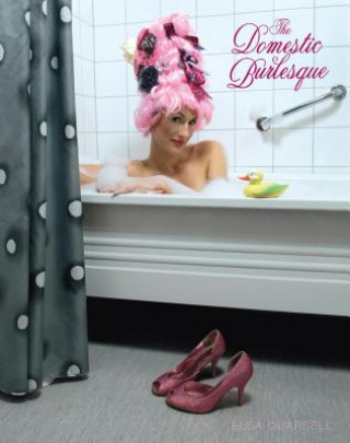 The Domestic Burlesque