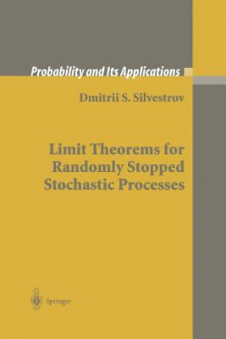 Limit Theorems for Randomly Stopped Stochastic Processes