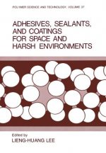 Adhesives, Sealants, and Coatings for Space and Harsh Environments