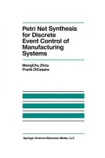 Petri Net Synthesis for Discrete Event Control of Manufacturing Systems, 1