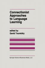 Connectionist Approaches to Language Learning, 1