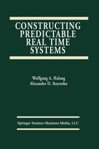 Constructing Predictable Real Time Systems, 1